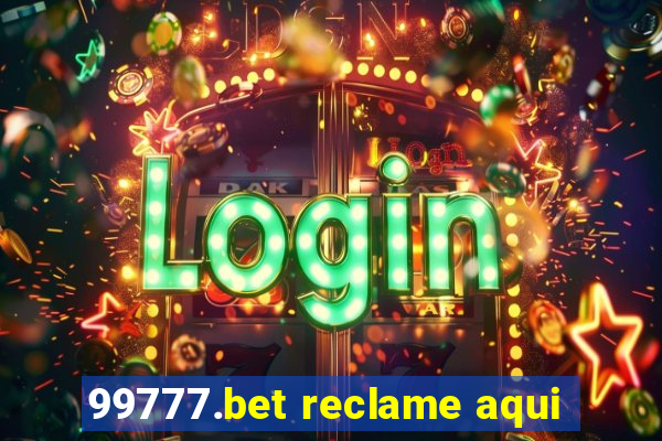 99777.bet reclame aqui